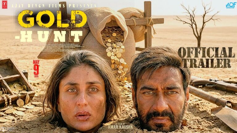 GOLD-HUNT | Official Trailer | Ajay Devgn | Kareena Kapoor| New Movie Trailer|Hindi Movie Trailer