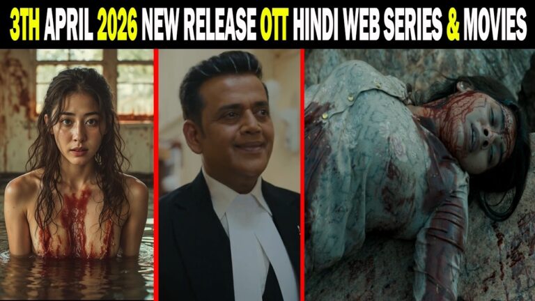 Top 8 New Release Ott Hindi Web Series & Movies 3rd April 2026